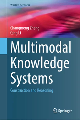 Abbildung von Zheng / Li | Multimodal Knowledge Systems | 1. Auflage | 2026 | beck-shop.de