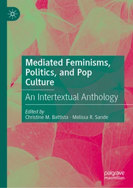Abbildung von Battista / Sande | Mediated Feminisms, Politics, and Pop Culture | 1. Auflage | 2026 | beck-shop.de