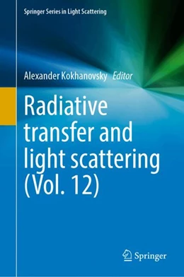 Abbildung von Kokhanovsky | Radiative transfer and light scattering (Vol. 12) | 1. Auflage | 2026 | beck-shop.de