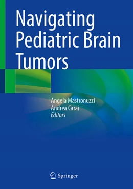 Abbildung von Mastronuzzi / Carai | Navigating Pediatric Brain Tumors | 1. Auflage | 2026 | beck-shop.de