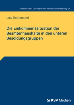Abbildung von Rodermond | Die Einkommenssituation der Beamtenhaushalte in den unteren Besoldungsgruppen | 1. Auflage | 2026 | 34 | beck-shop.de