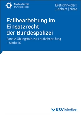 Abbildung von Bretschneider / Liebhart | Fallbearbeitung im Einsatzrecht der Bundespolizei | 1. Auflage | 2026 | beck-shop.de