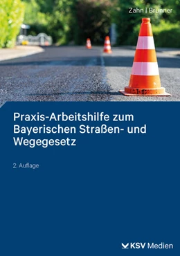 Abbildung von Zahn / Brunner | Praxis-Arbeitshilfe zum Bayerischen Straßen- und Wegegesetz | 2. Auflage | 2026 | beck-shop.de