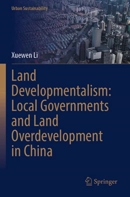Abbildung von Li | Land Developmentalism: Local Governments and Land Overdevelopment in China | 1. Auflage | 2026 | beck-shop.de