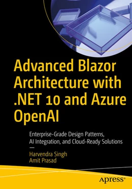 Abbildung von Singh / Prasad | Advanced Blazor Architecture with .NET 10 and Azure OpenAI | 1. Auflage | 2026 | beck-shop.de