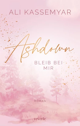 Abbildung von Kassemyar | Ashdown. Bleib bei mir | 1. Auflage | 2026 | beck-shop.de