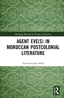 Abbildung von Abid | Agent Eve(s) in Moroccan Postcolonial Literature | 1. Auflage | 2026 | beck-shop.de