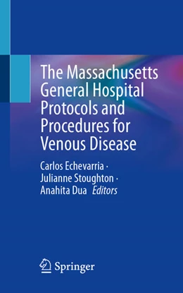 Abbildung von Echevarria / Stoughton | The Massachusetts General Hospital Protocols and Procedures for Venous Disease | 1. Auflage | 2026 | beck-shop.de