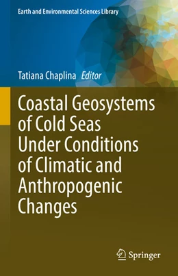 Abbildung von Chaplina | Coastal Geosystems of Cold Seas Under Conditions of Climatic and Anthropogenic Changes | 1. Auflage | 2026 | beck-shop.de