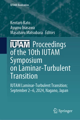 Abbildung von Kato / Inasawa | Proceedings of the 10th IUTAM Symposium on Laminar-Turbulent Transition | 1. Auflage | 2026 | beck-shop.de