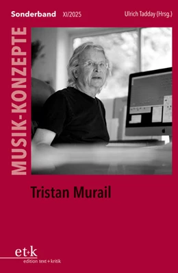 Abbildung von Tadday | MUSIK-KONZEPTE Sonderband 2025 Tristan Murail | 1. Auflage | 2026 | beck-shop.de