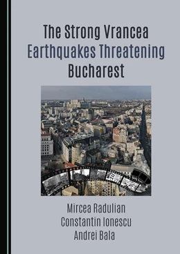 Abbildung von Radulian / Ionescu | The Strong Vrancea Earthquakes Threatening Bucharest | 1. Auflage | 2026 | beck-shop.de