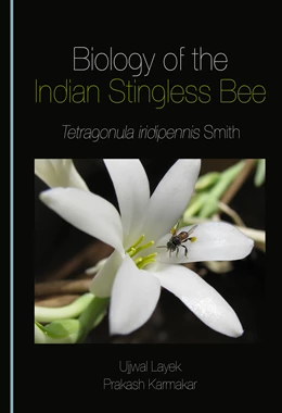 Abbildung von Layek / Karmakar | Biology of the Indian Stingless Bee | 1. Auflage | 2025 | beck-shop.de