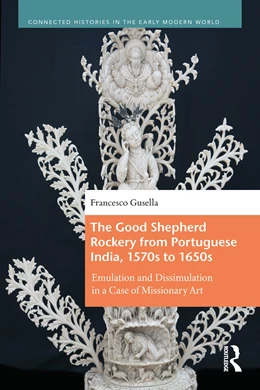 Abbildung von Gusella | The Good Shepherd Rockery from Portuguese India, 1570s to 1650s | 1. Auflage | 2026 | beck-shop.de
