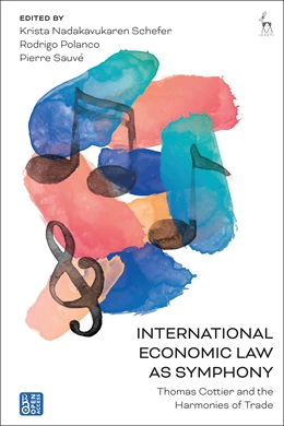 Abbildung von Nadakavukaren Schefer / Polanco | International Economic Law as Symphony | 1. Auflage | 2026 | beck-shop.de
