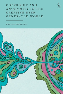 Abbildung von Maguire | Copyright and Anonymity in the Creative User-Generated World | 1. Auflage | 2026 | beck-shop.de