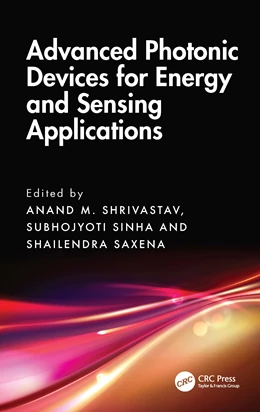 Abbildung von Shrivastav / Saxena | Advanced Photonic Devices for Energy and Sensing Applications | 1. Auflage | 2026 | beck-shop.de
