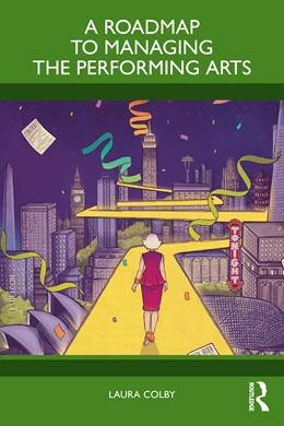 Abbildung von Colby | A Roadmap to Managing the Performing Arts | 1. Auflage | 2026 | beck-shop.de