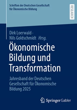 Abbildung von Loerwald / Goldschmidt | Ökonomische Bildung und Transformation | 1. Auflage | 2026 | beck-shop.de