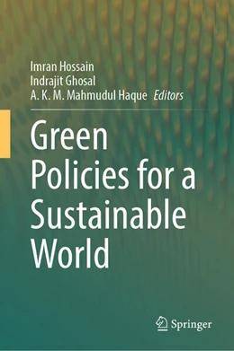 Abbildung von Hossain / Ghosal | Green Policies for a Sustainable World | 1. Auflage | 2026 | beck-shop.de