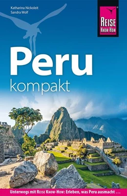Abbildung von Nickoleit / Wolf | Reise Know-How Peru kompakt | 11. Auflage | 2026 | beck-shop.de