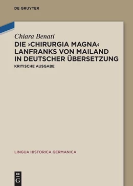 Abbildung von Benati | Die ‚Chirurgia magna‘ Lanfranks von Mailand in deutscher Übersetzung | 1. Auflage | 2026 | beck-shop.de