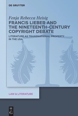 Abbildung von Heisig | Francis Lieber and the Nineteenth-Century Copyright Debate | 1. Auflage | 2026 | 27 | beck-shop.de