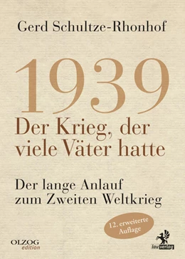 Abbildung von Schultze-Rhonhof | 1939 – Der Krieg, der viele Väter hatte | 12. Auflage | 2026 | beck-shop.de