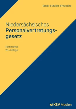 Abbildung von Bieler / Müller-Fritzsche | Niedersächsisches Personalvertretungsgesetz (NPersVG) | 20. Auflage | 2026 | beck-shop.de