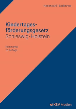 Abbildung von Nebendahl / Badenhop | Kindertagesförderungsgesetz Schleswig-Holstein | 12. Auflage | 2026 | beck-shop.de