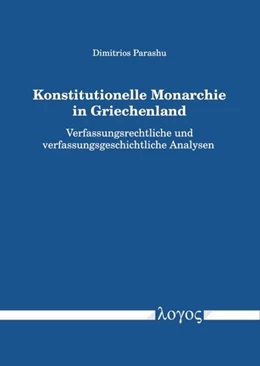 Abbildung von Parashu | Konstitutionelle Monarchie in Griechenland | 1. Auflage | 2026 | beck-shop.de