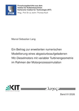 Abbildung von Lang | Ein Beitrag zur erweiterten numerischen Modellierung eines abgasturboaufgeladenen Nfz–Dieselmotors mit variabler Turbinengeometrie im Rahmen der Motorprozesssimulation | 1. Auflage | 2026 | beck-shop.de