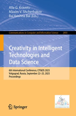Abbildung von Kravets / Shcherbakov | Creativity in Intelligent Technologies and Data Science | 1. Auflage | 2026 | beck-shop.de