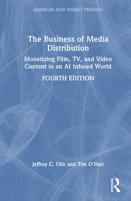 Abbildung von Ulin / O'Hair | The Business of Media Distribution | 4. Auflage | 2026 | beck-shop.de