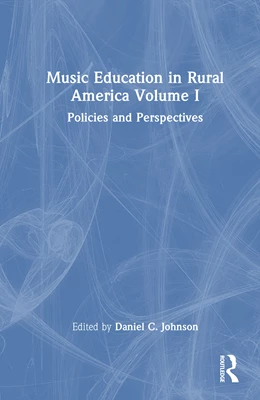 Abbildung von Johnson | Music Education in Rural America Volume I | 1. Auflage | 2026 | beck-shop.de