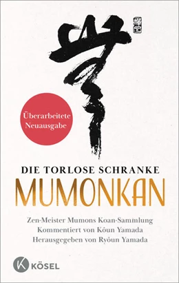 Abbildung von Kôun / Ryôun | Die torlose Schranke - Mumonkan - Überarbeitete Neuausgabe | 1. Auflage | 2026 | beck-shop.de
