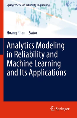 Abbildung von Pham | Analytics Modeling in Reliability and Machine Learning and Its Applications | 1. Auflage | 2026 | beck-shop.de