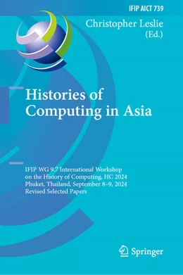 Abbildung von Leslie | Histories of Computing in Asia | 1. Auflage | 2026 | beck-shop.de