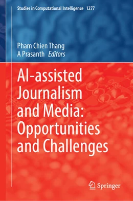 Abbildung von Chien Thang / Prasanth | AI-Assisted Journalism and Media: Opportunities and Challenges | 1. Auflage | 2026 | beck-shop.de