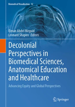 Abbildung von Abdel Meguid / Shapiro | Decolonial Perspectives in Biomedical Sciences, Anatomical Education and Healthcare | 1. Auflage | 2026 | beck-shop.de