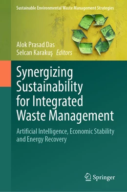 Abbildung von Das / Karakus | Synergizing Sustainability for Integrated Waste Management | 1. Auflage | 2026 | beck-shop.de