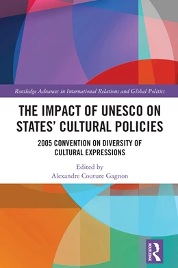 Abbildung von Couture Gagnon | The Impact of UNESCO on States' Cultural Policies | 1. Auflage | 2025 | beck-shop.de