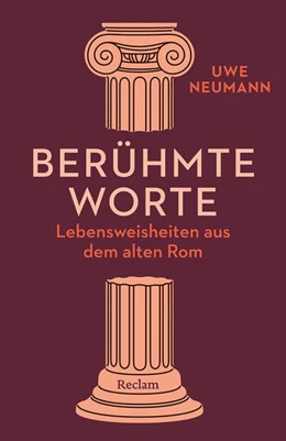Abbildung von Neumann | Berühmte Worte. Lebensweisheiten aus dem alten Rom | 1. Auflage | 2026 | beck-shop.de