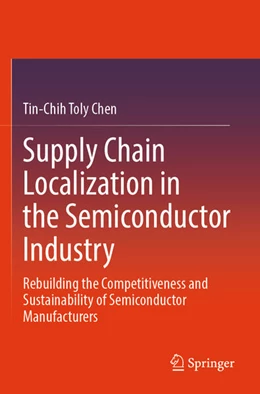 Abbildung von Chen | Supply Chain Localization in the Semiconductor Industry | 1. Auflage | 2026 | beck-shop.de