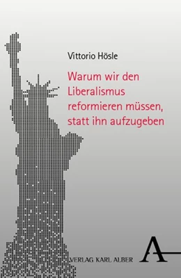 Abbildung von Hösle | Warum wir den Liberalismus reformieren müssen, statt ihn aufzugeben | 1. Auflage | 2026 | beck-shop.de