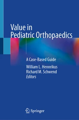Abbildung von Hennrikus / Schwend | Value in Pediatric Orthopaedics | 1. Auflage | 2026 | beck-shop.de