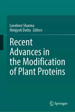 Abbildung von Sharma / Dutta | Recent Advances in the Modification of Plant Proteins | 1. Auflage | 2026 | beck-shop.de