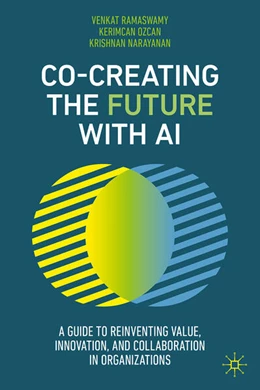 Abbildung von Ramaswamy / Ozcan | Co-Creating the Future with AI | 1. Auflage | 2026 | beck-shop.de