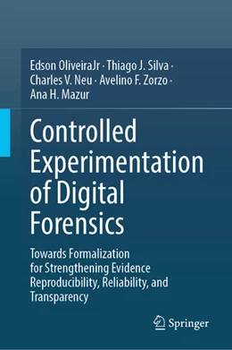 Abbildung von OliveiraJr / Silva | Controlled Experimentation of Digital Forensics | 1. Auflage | 2026 | beck-shop.de