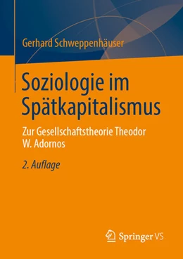 Abbildung von Schweppenhäuser | Soziologie im Spätkapitalismus | 2. Auflage | 2026 | beck-shop.de